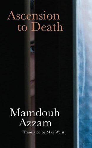 Ascension to Death (Modern Arabic Classics) by Mamdouh Azzam