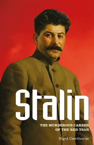 Stalin: The Murderous Career of the Red Tsar (Test Group B392s) by Nigel Cawthorne
