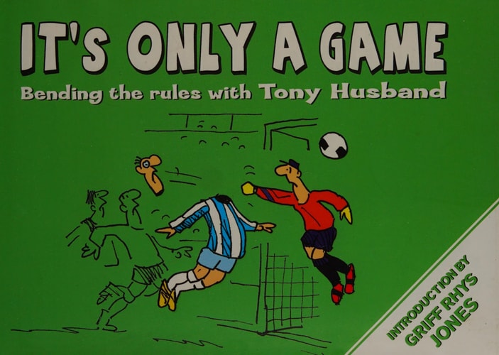It's Only a Game: Bending the Rules with Tony Husband by Tony Husband