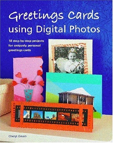Greetings Cards Using Digital Photos by Cheryl Owen