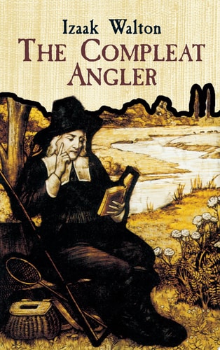 The Compleat Angler by Izaak Walton, Andrew Lang