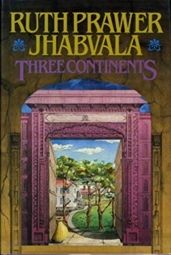 Three continents by Ruth Prawer Jhabvala