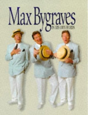 Max Bygraves: in his own words by Max BYGRAVES