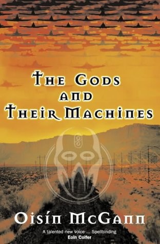 The Gods and their Machines by Oisín McGann