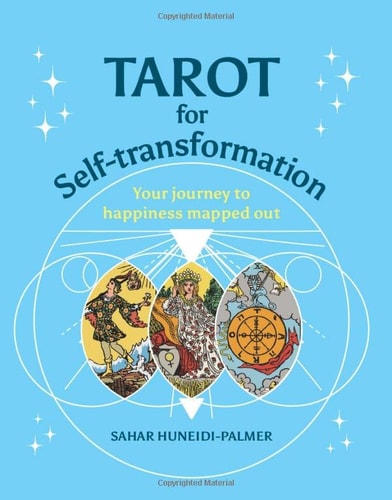 TAROT FOR SELF-TRANSFORMATION by Sahar Huneidi-Palmer