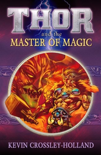 Thor and the Master of Magic by Kevin Crossley-Holland