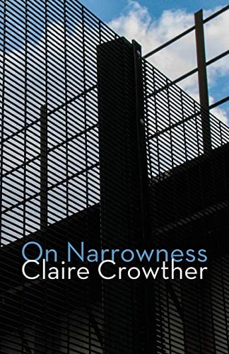 On Narrowness by Claire Crowther