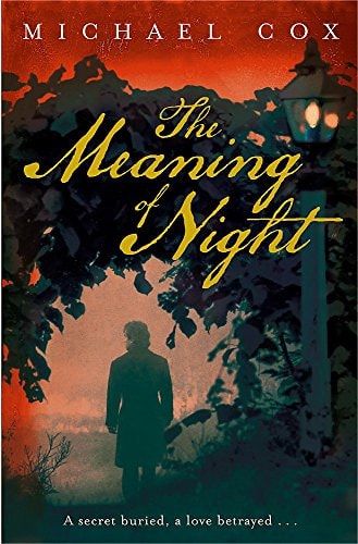 The Meaning of Night [Paperback] [Jan 01, 2006] Cox, Michael by Michael Cox