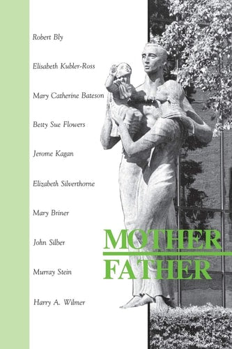 Mother Father by Harry A. Wilmer, Elizabeth Silverthorne