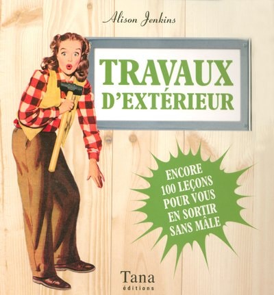 Travaux d'extérieur entretien de l'extérieur de la maison et du jardin by Alison JENKINS