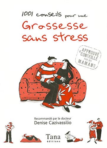 1001 conseils pour une grossesse sans stress (French Edition) by Denise Cazivassilio