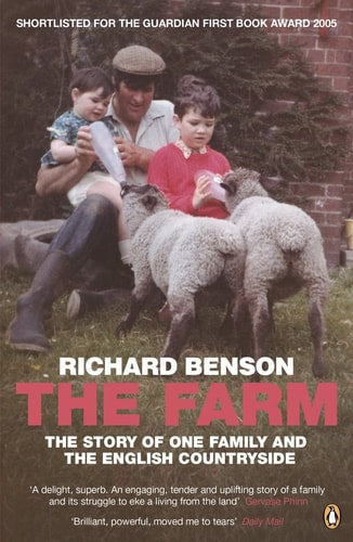 The Farm The Story of One Family and the English Countryside by Richard Benson