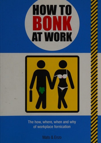 How to Bonk at Work by Mats & Enzo
