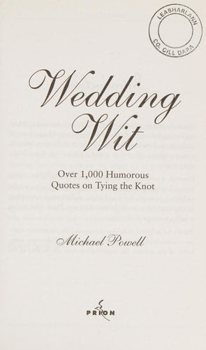 Wedding Wit Over 1,000 Humorous Quotes on Tying the Knot by Michael Powell, Mike Powell