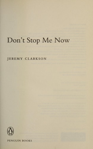 Don't Stop Me Now by Jeremy Clarkson