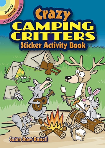 Crazy Camping Critters Sticker Activity Book by Susan Shaw-Russell