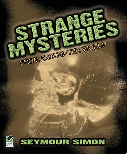 Strange Mysteries from Around the World by Seymour Simon