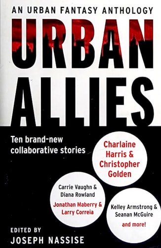 Urban Allies Ten Brand-New Collaborative Stories by Joseph Nassise