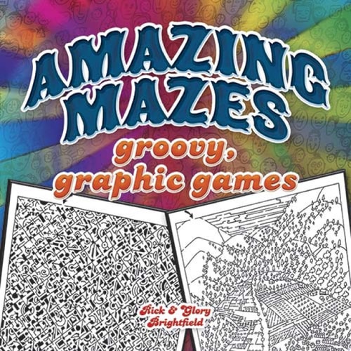 Amazing Mazes Groovy, Graphic Games by Rick Brightfield, Glory Brightfield