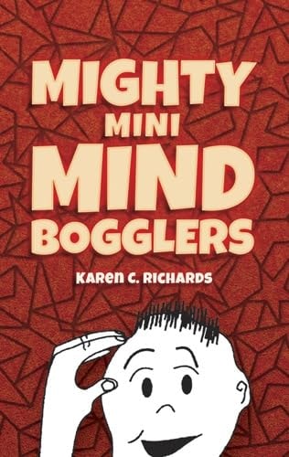 Mighty Mini Mind Bogglers (Dover Books on Magic, Games and Puzzles) by Karen C. Richards