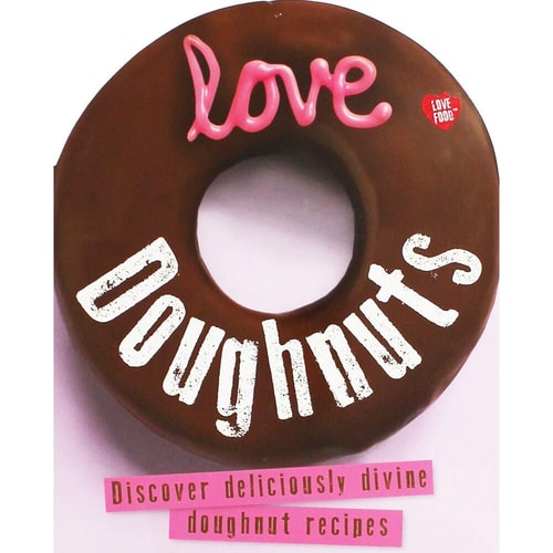 Love Doughnuts by Parragon Book Service Ltd, Sumi Glass, Angela Drake, Fiona Biggs