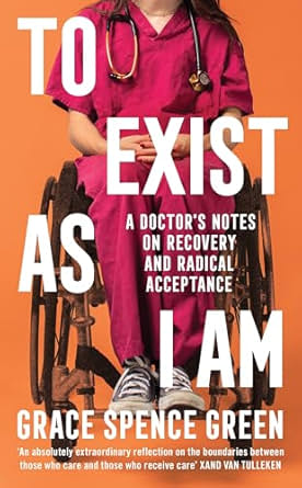 To Exist As I Am by Grace Spence Green