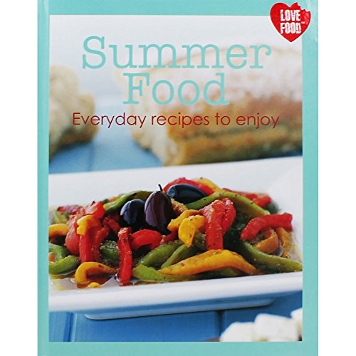 Summer Food Everyday Recipes to Enjoy