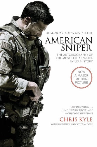 American Sniper The Autobiography of the Most Lethal Sniper in U.S. Military History by Chris Kyle, Scott McEwen, Jim DeFelice