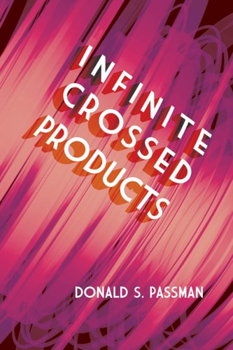 Infinite Crossed Products (Dover Books on Mathematics) by Prof. Donald S. Passman
