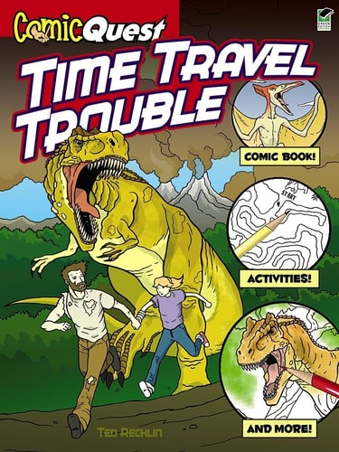 ComicQuest TIME TRAVEL TROUBLE (Dover Children's Activity Books) by Ted Rechlin