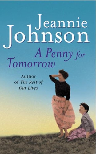 A Penny for Tomorrow by Jeannie Johnson