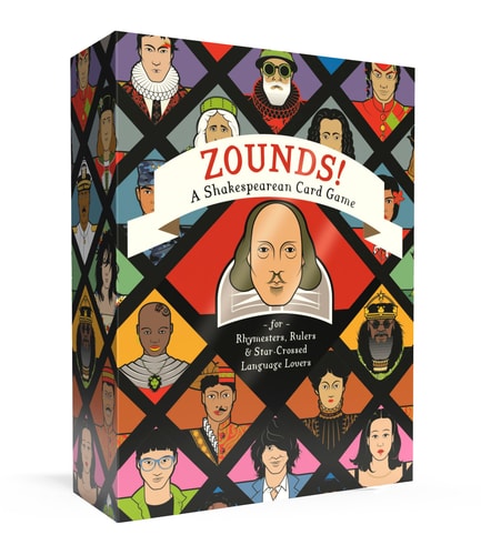 Zounds! A Shakespearean Card Game for Rhymesters, Rulers, and Star-Crossed Language Lovers by Thomas W. Cushing