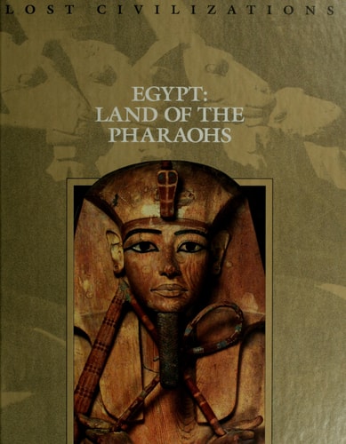 Egypt: Land of the Pharaohs (Lost Civilizations) by Dale Brown (editor)