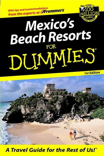 Mexico's Beach Resorts For Dummies? (Dummies Travel) by Lynne Bairstow