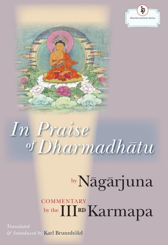 In Praise of Dharmadh-ütu N-üg-ürjuna and the Third Karmapa, Rangjung Dorje by Nagarjuna