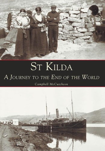St Kilda A Journey to the End of the World by Campbell McCutcheon
