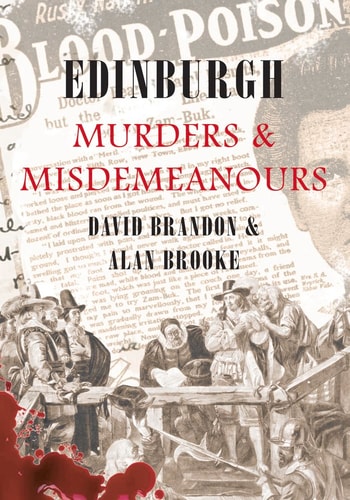 Edinburgh Murders & Misdemeanours by David Brandon, Alan Brooke