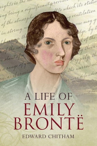 A Life of Emily Bronte by Edward Chitham