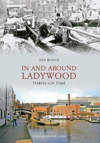 In and Around Ladywood Through Time by Ted Rudge