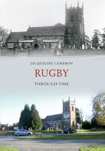 Rugby Through Time by Jacqueline Cameron