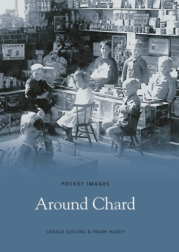 Around Chard (Pocket Images) by gerald-gosling-frank-huddy