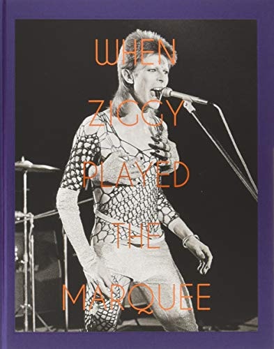 When Ziggy Played the Marquee David Bowie's Last Performance as Ziggy Stardust by Terry O'Neill