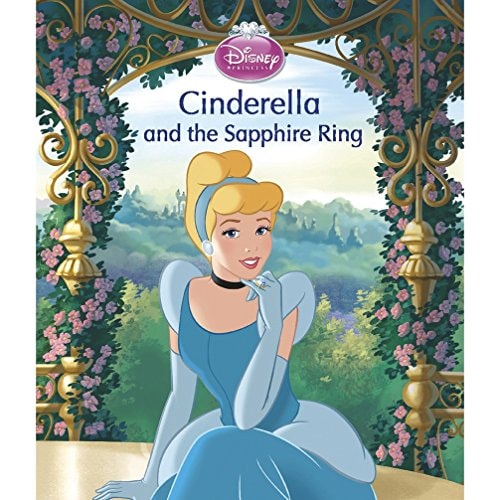 Disney Princess Cinderella and the Sapphire Ring by Walt Disney Company