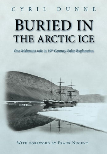 Buried in the Arctic Ice by Cyril Dunne