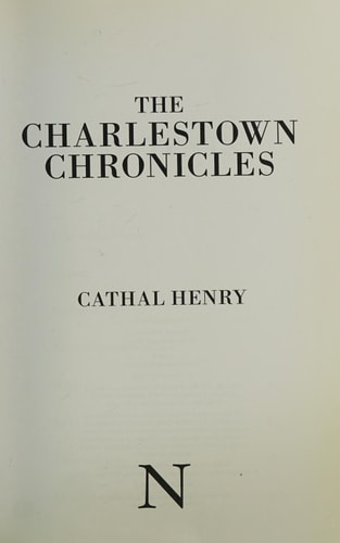 The Charlestown Chronicles by Cathal Henry