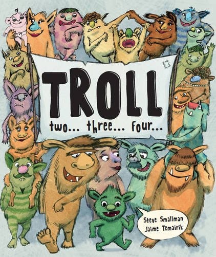 Troll Two...three...four... by Steve Smallman