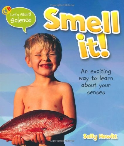 Smell It! (QEB Let's Start ! Science) by Sally Hewitt