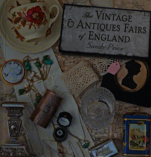 The Vintage and Antiques Fairs of England by Sandy Price