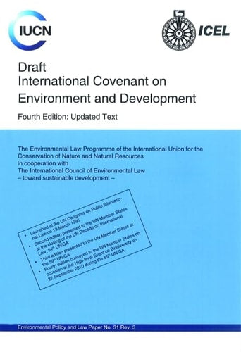 Draft International Covenant on Environment and Development (Environmental Policy and Law Paper, Rev. 3, 31) by IUCN Commission on Environmental Law