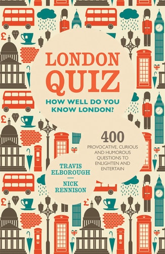 London Quiz by Nick Rennison, Travis Elborough